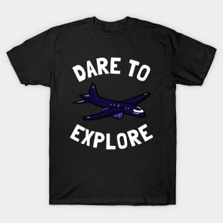 dare to explore T-Shirt